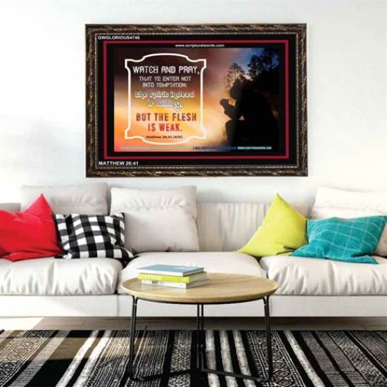 WATCH AND PRAY   Scripture Art Prints Framed   (GWGLORIOUS4746)   