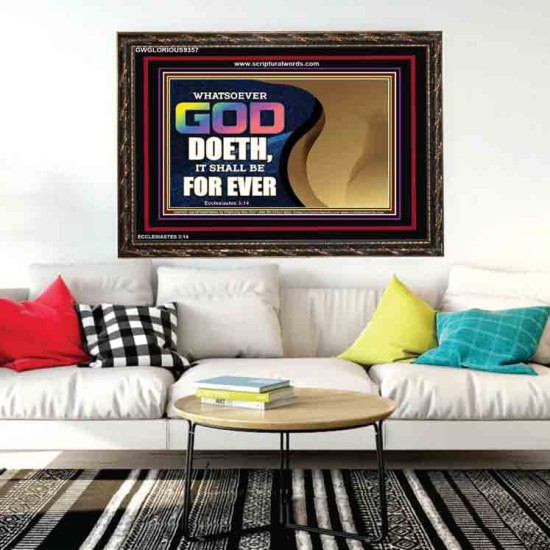 WHATSOEVER GOD DOETH IT SHALL BE FOR EVER   Art & Dcor Framed   (GWGLORIOUS9357)   