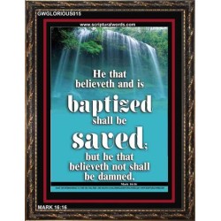 BAPTIZED AND BE SAVED   Bible Verse Frame for Home   (GWGLORIOUS015)   