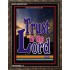 TRUST IN THE LORD   Christian Artwork Acrylic Glass Frame   (GWGLORIOUS1030)   "33x45"