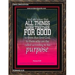 ALL THINGS WORK FOR GOOD TO THEM THAT LOVE GOD   Acrylic Glass framed scripture art   (GWGLORIOUS1036)   