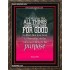 ALL THINGS WORK FOR GOOD TO THEM THAT LOVE GOD   Acrylic Glass framed scripture art   (GWGLORIOUS1036)   "33x45"