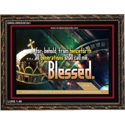ALL GENERATIONS SHALL CALL ME BLESSED   Bible Verse Framed for Home Online   (GWGLORIOUS1541)   