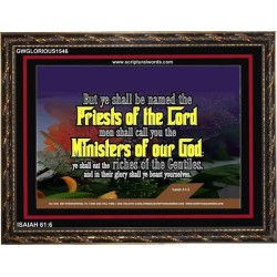YE SHALL BE NAMED THE PRIESTS THE LORD   Bible Verses Framed Art Prints   (GWGLORIOUS1546)   "45x33"