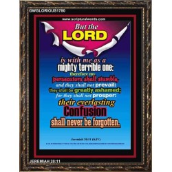 A MIGHTY TERRIBLE ONE   Bible Verse Acrylic Glass Frame   (GWGLORIOUS1780)   "33x45"