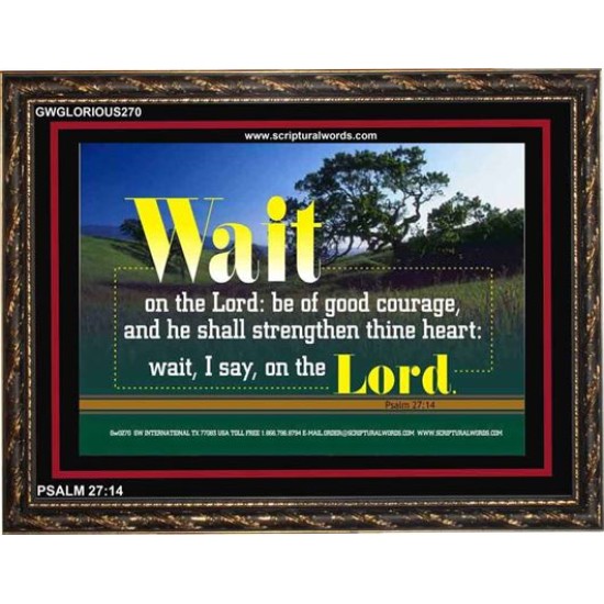 WAIT ON THE LORD   Contemporary Wall Decor   (GWGLORIOUS270)   