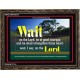 WAIT ON THE LORD   Contemporary Wall Decor   (GWGLORIOUS270)   