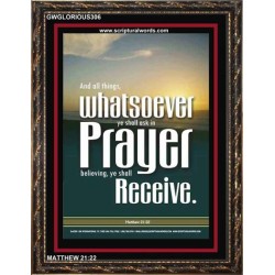 WHATSOEVER YOU ASK IN PRAYER   Contemporary Christian Poster   (GWGLORIOUS306)   "33x45"