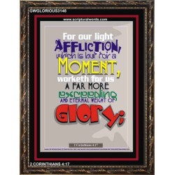 AFFLICTION WHICH IS BUT FOR A MOMENT   Inspirational Wall Art Frame   (GWGLORIOUS3148)   "33x45"
