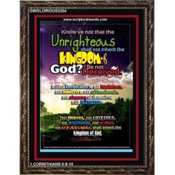 UNRIGHTEOUS SHALL NOT INHERIT THE KINGDOM   Large Framed Scripture Wall Art   (GWGLORIOUS3204)   "33x45"