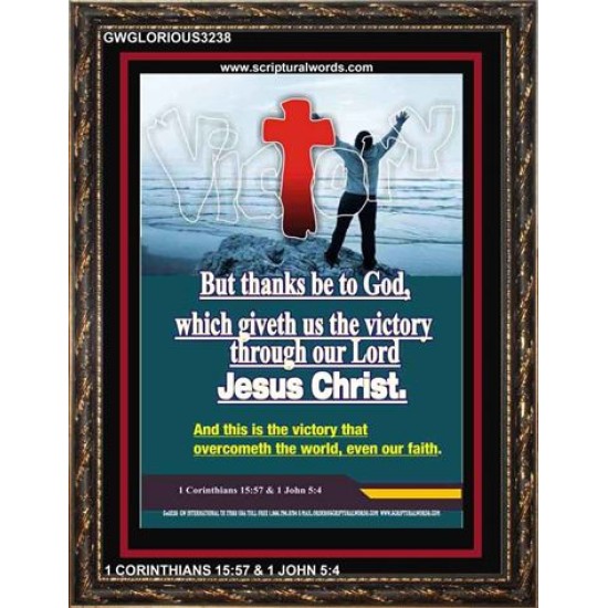 VICTORY THROUGH OUR LORD JESUS CHRIST   Encouraging Bible Verses Framed   (GWGLORIOUS3238)   