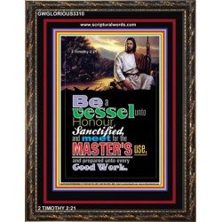 A VESSEL UNTO HONOUR   Bible Verses Poster   (GWGLORIOUS3310)   "33x45"