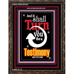 TURN TO YOU FOR A TESTIMONY   Framed Lobby Wall Decoration   (GWGLORIOUS3354)   "33x45"