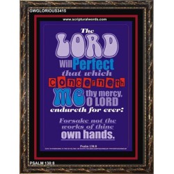 THE WORKS OF THINE OWN HANDS   Frame Bible Verse Online   (GWGLORIOUS3415)   