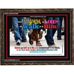 WALK YE IN HIM   Affordable Wall Art   (GWGLORIOUS3466)   