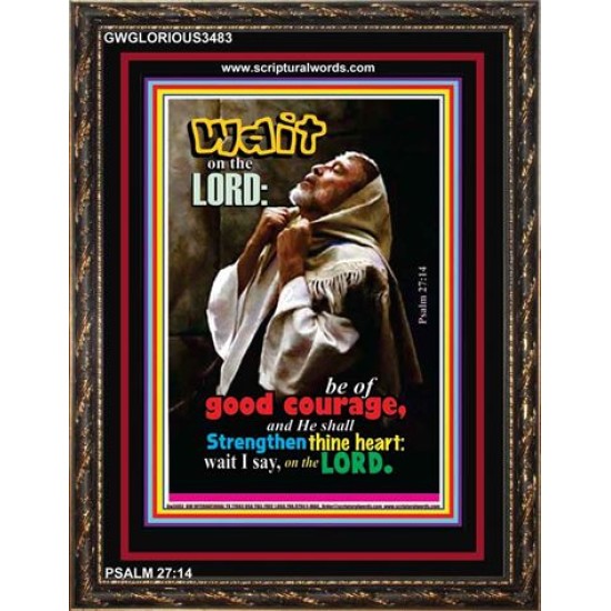 WAIT ON THE LORD   Encouraging Bible Verses Frame   (GWGLORIOUS3483)   