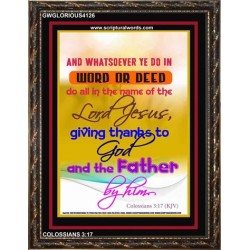 WORD OR DEED   Framed Bible Verse   (GWGLORIOUS4126)   