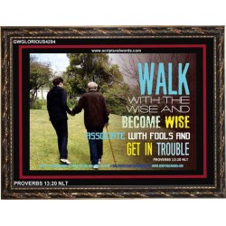 WALK WITH THE WISE   Custom Framed Bible Verses   (GWGLORIOUS4294)   