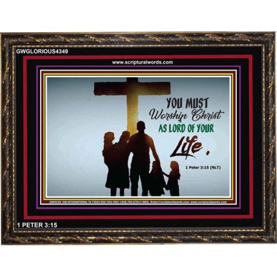 WORSHIP CHRIST   Christian Framed Art   (GWGLORIOUS4349)   