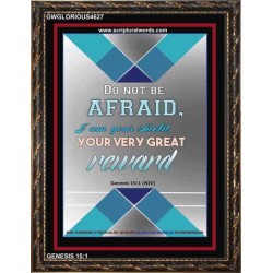 VERY GREAT REWARD   Encouraging Bible Verses Framed   (GWGLORIOUS4627)   "33x45"