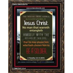 A GOOD SOLDIER OF JESUS CHRIST   Inspiration Frame   (GWGLORIOUS4751)   