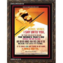 THE WORKS THAT I DO   Framed Bible Verses   (GWGLORIOUS5146)   