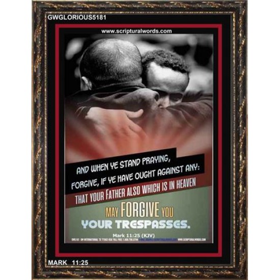 WHEN YE STAND PRAYING FORGIVE   Bible Verse Frame for Home Online   (GWGLORIOUS5181)   