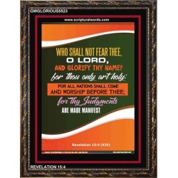 WHO SHALL NOT FEAR THEE   Christian Paintings Frame   (GWGLORIOUS5523)   "33x45"