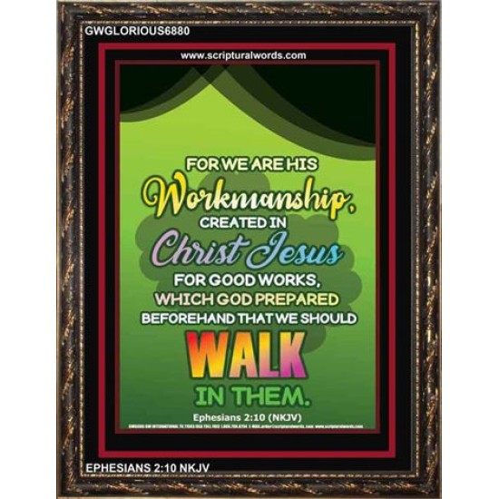 WE ARE HIS WORKMANSHIP   Acrylic Glass framed scripture art   (GWGLORIOUS6880)   