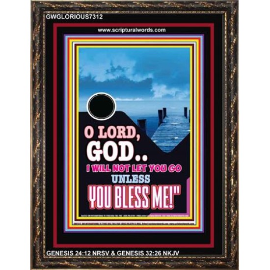 UNLESS YOU BLESS ME   Bible Verses Wall Art   (GWGLORIOUS7312)   