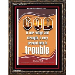 A VERY PRESENT HELP   Scripture Wood Frame Signs   (GWGLORIOUS751)   "33x45"