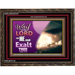 WAIT ON THE LORD   Framed Bible Verses   (GWGLORIOUS7570)   "45x33"