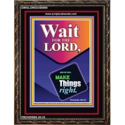 WAIT FOR THE LORD   Framed Scriptural Dcor   (GWGLORIOUS8069)   "33x45"