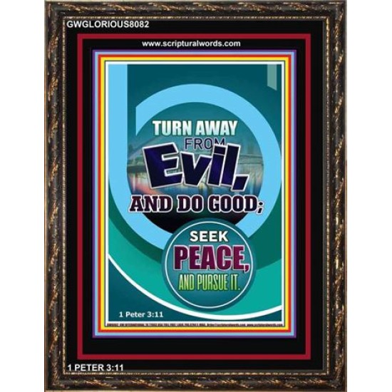 TURN AWAY FROM EVIL   Encouraging Bible Verses Framed   (GWGLORIOUS8082)   