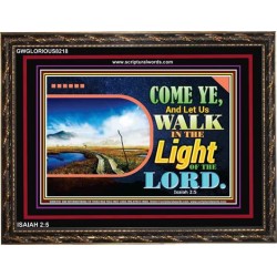 WALK IN THE LIGHT   Framed Lobby Wall Decoration   (GWGLORIOUS8218)   