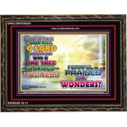 WHO IS LIKE UNTO THEE   Kitchen Wall Art   (GWGLORIOUS8261)   