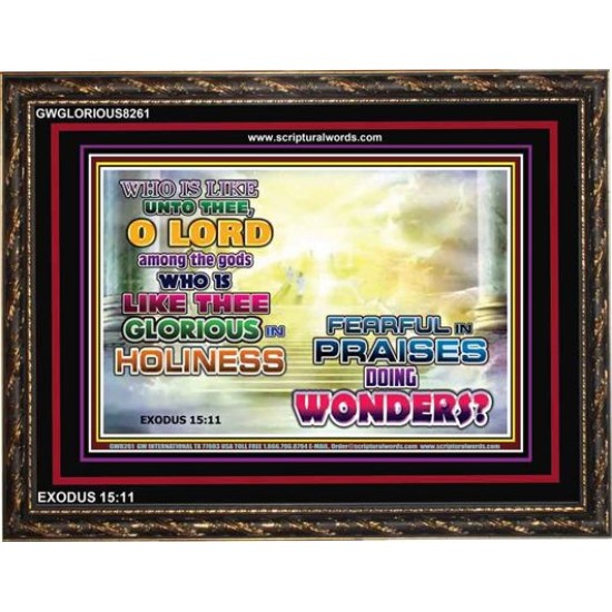 WHO IS LIKE UNTO THEE   Kitchen Wall Art   (GWGLORIOUS8261)   