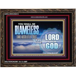 BE BLAMELESS   Christian Framed Art   (GWGLORIOUS8512)   