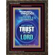 TRUST IN THE LORD   Framed Bible Verse   (GWGLORIOUS8573)   