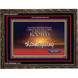 ABOUNDING THEREIN WITH THANKGIVING   Inspirational Bible Verse Framed   (GWGLORIOUS877)   