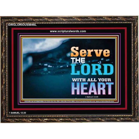 WITH ALL YOUR HEART   Framed Religious Wall Art    (GWGLORIOUS8846L)   