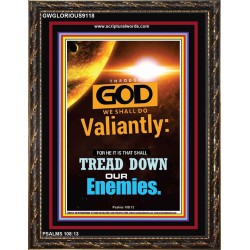 WE SHALL DO VALIANTLY   Printable Bible Verse to Frame   (GWGLORIOUS9118)   "33x45"