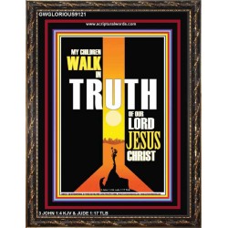 WALK IN THE TRUTH   Large Framed Scripture Wall Art   (GWGLORIOUS9121)   "33x45"