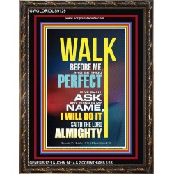 WALK BEFORE ME   Bible Verse Frames online   (GWGLORIOUS9129)   "33x45"