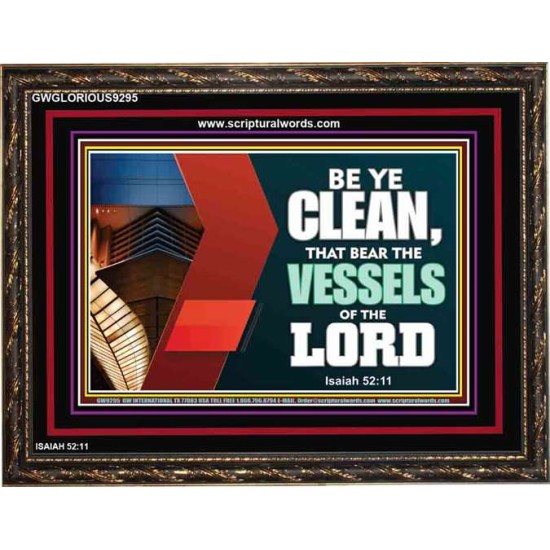 VESSELS OF THE LORD   Frame Bible Verse Art    (GWGLORIOUS9295)   