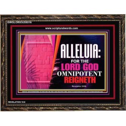ALLELUIA THE LORD GOD OMNIPOTENT   Art & Wall Dcor   (GWGLORIOUS9316)   