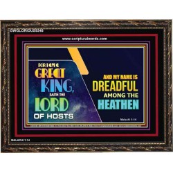 A GREAT KING IS OUR GOD THE LORD OF HOSTS   Custom Frame Bible Verse   (GWGLORIOUS9348)   "45x33"