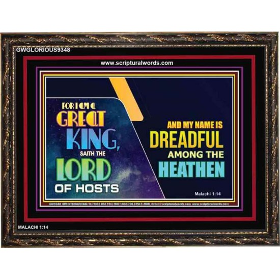 A GREAT KING IS OUR GOD THE LORD OF HOSTS   Custom Frame Bible Verse   (GWGLORIOUS9348)   