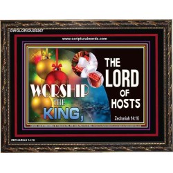 WORSHIP THE KING   Bible Verse Framed Art   (GWGLORIOUS9367)   "45x33"