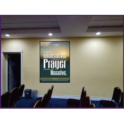 WHATSOEVER YOU ASK IN PRAYER   Contemporary Christian Poster   (GWJOY306)   "37x49"